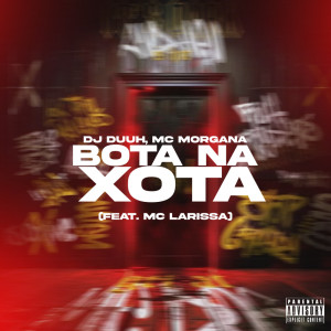 ดาวน์โหลดและฟังเพลง BOTA NA XOTA (Explicit) พร้อมเนื้อเพลงจาก DJ Duuh