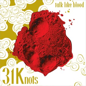 Album Talk Like Blood from 31Knots