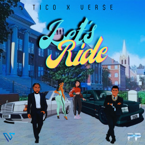 Listen to Let's Ride (Explicit) song with lyrics from TICO