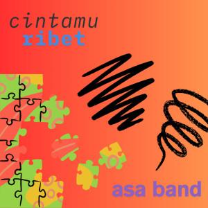 Dengarkan CINTAMU RIBET (Remastered 2025) lagu dari Asa band dengan lirik
