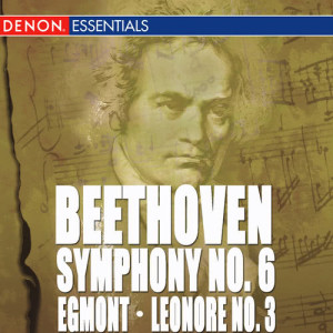 Moscow RTV Large Symphony Orchestra Guennadi Rosdhestvenski的專輯Beethoven: Symphony No. 6 - Leonore Overture No. 3 - Egmont Overture