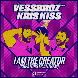 收聽Vessbroz的I Am The Creator (Creators FC Anthem)歌詞歌曲