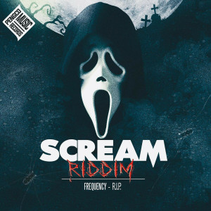 FreQuency的專輯R.I.P. (Scream Riddim)