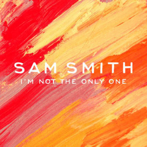 收聽Sam Smith的I'm Not The Only One (Radio Edit)歌詞歌曲