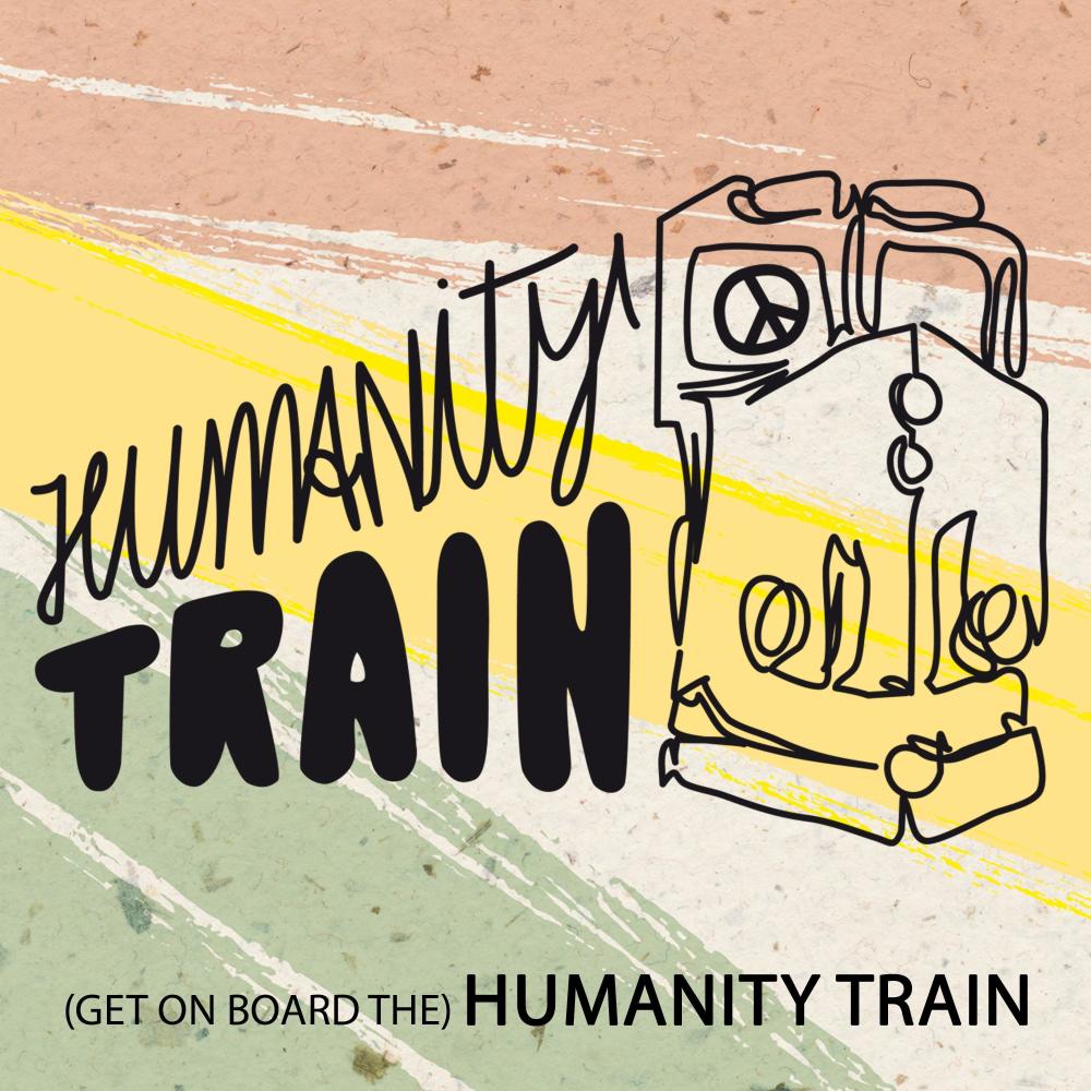 (Get on Board The) Humanity Train (Single Edit)