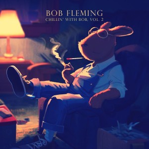Bob Fleming的專輯Chillin' with Bob, Vol. 2