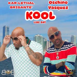 Album Kool Like Dat (Explicit) oleh Kar-Lethal Brigante'