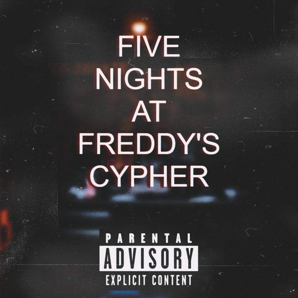 Five Nights At Freddy's Cypher, Pt. 1 (feat. KenosIsHot, KaiEManaTouch, Jiji, Dblusion & KirbzMusic) (Explicit)