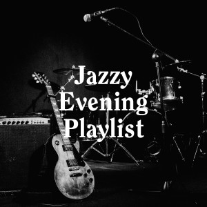 Chilled Jazz Masters的专辑Jazzy Evening Playlist