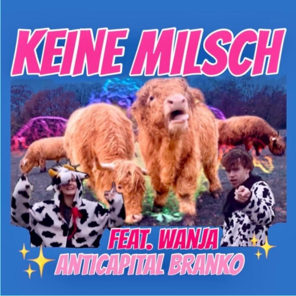 Keine Milsch (feat. Wanja) (Explicit)