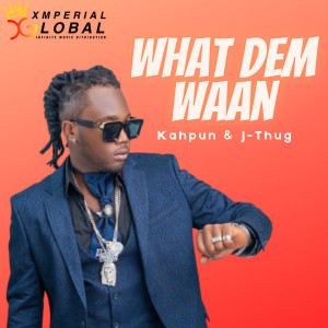 Listen to What Dem Waan song with lyrics from Kahpun