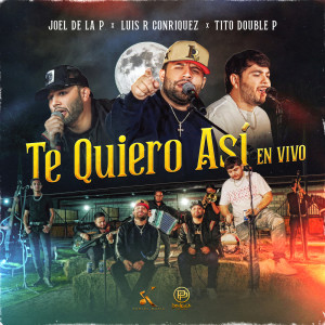 อัลบัม Te Quiero Así (En Vivo) ศิลปิน Tito Double P