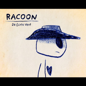 收聽Racoon的De Echte Vent歌詞歌曲