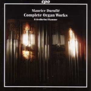Durufle: Complete Organ Music