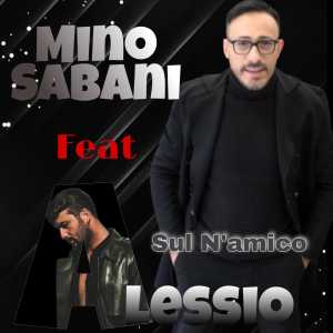 收听Mino Sabani的Sul N'Amico歌词歌曲