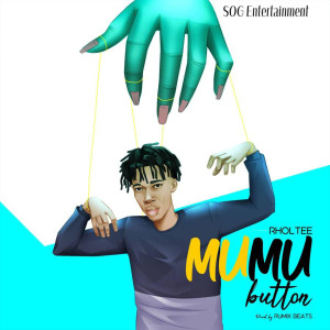 Listen to Mumu Button (Explicit) song with lyrics from Rholtee