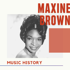 Maxine Brown - Music History
