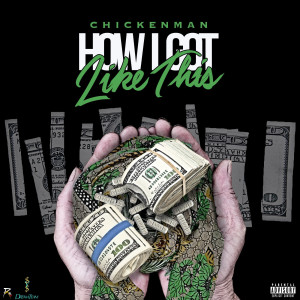 Listen to How I Got Like This (Explicit) song with lyrics from Chicken Man