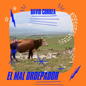 Album El Mal Ordeñador oleh David Correa