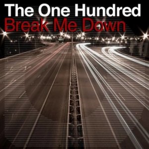 ดาวน์โหลดและฟังเพลง Break Me Down (Control-S Remix) พร้อมเนื้อเพลงจาก The One Hundred