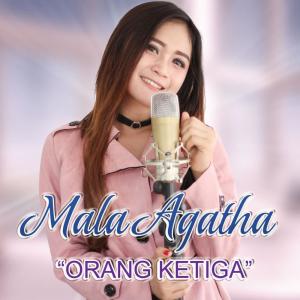 Listen to Orang Ketiga song with lyrics from Mala Agatha
