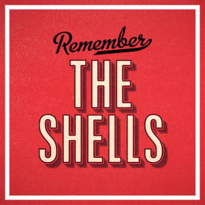 The Shells的專輯Remember