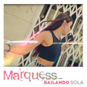 Marquess的專輯Bailando Sola - EP