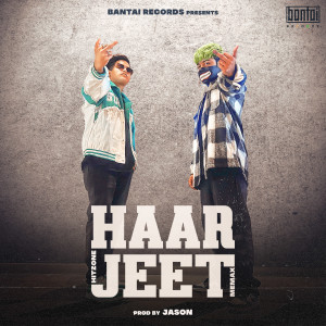 Listen to Haar Jeet song with lyrics from Hitzone