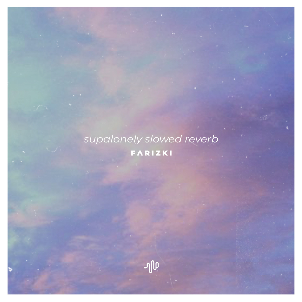 Supalonely (Slowed Reverb) - I Know I Fucked Up, I'm Just a Loser (Explicit)