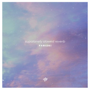 Dengarkan Supalonely (Slowed Reverb) - I Know I Fucked Up, I'm Just a Loser (Explicit) lagu dari Farizki dengan lirik