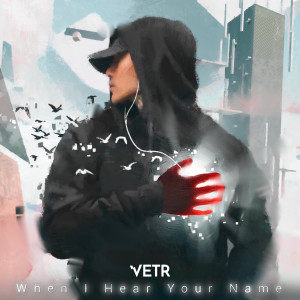 Listen to When I Hear Your Name song with lyrics from Vetr