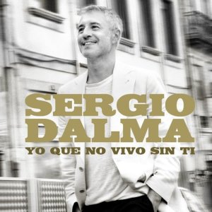 อัลบัม Yo que no vivo sin tí ศิลปิน Sergio Dalma