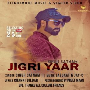 Listen to Jigri Yaar song with lyrics from Singh Satnam