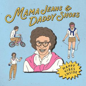 Ma Nien Hsien的專輯Mama Jeans and Daddy Shoes
