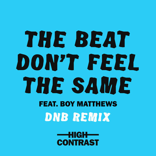 The Beat Don't Feel The Same (DNB Remix)