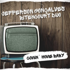 ดาวน์โหลดและฟังเพลง Comin' Home Baby พร้อมเนื้อเพลงจาก Jefferson Gonçalves
