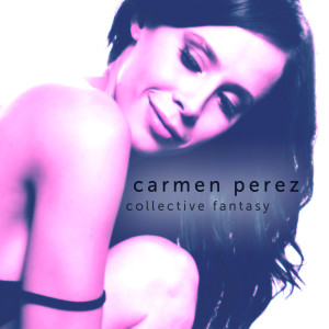 Album Collective Fantasy oleh Carmen Perez