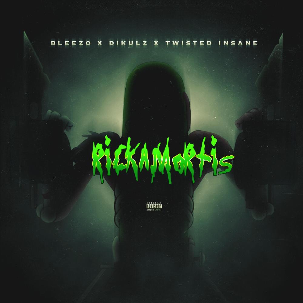Rickamortis (feat. Dikulz & Twisted Insane) (Explicit)