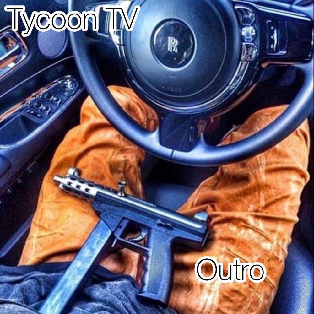 Tycoon TV Outro (Explicit)