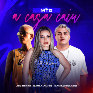 ดาวน์โหลดและฟังเพลง MTG A Casa Caiu พร้อมเนื้อเพลงจาก Carla Alves