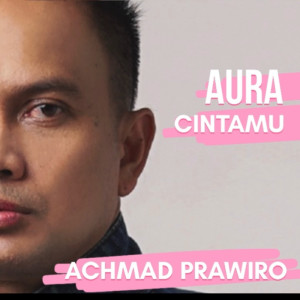 Achmad Prawiro的專輯Aura Cintamu