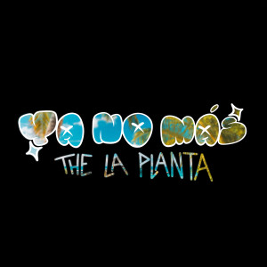 The La Planta的專輯Ya No Más