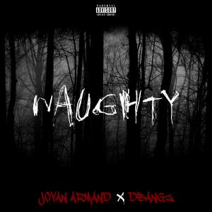 Album Naughty (feat. Dbangz) (Explicit) oleh Jovan Armand