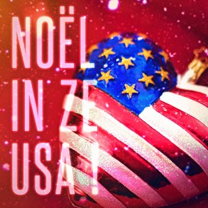 Les Esprits de Noël的專輯Noël in ze USA!