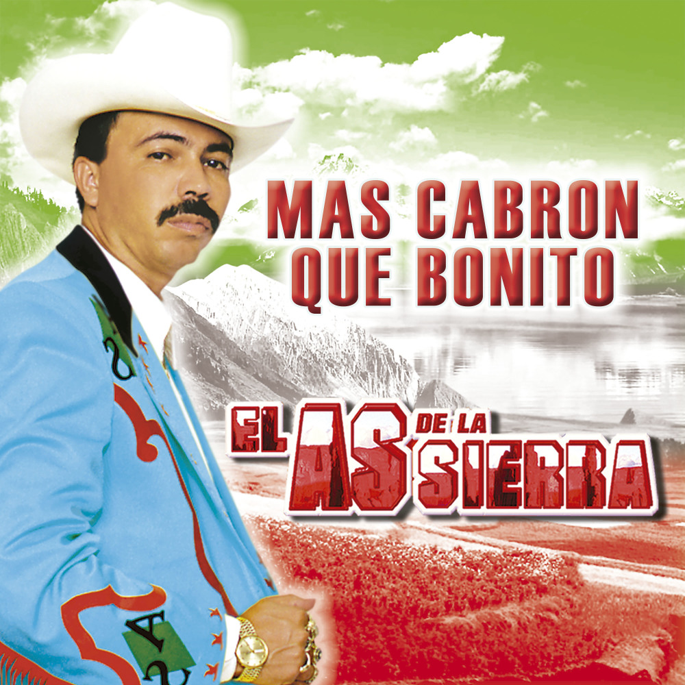 Mas Cabron Que Bonito
