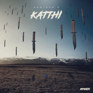 ดาวน์โหลดและฟังเพลง Katthi พร้อมเนื้อเพลงจาก Santesh