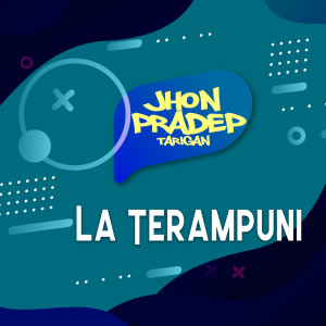 Dengarkan La Terampuni lagu dari Jhon Pradep Tarigan dengan lirik