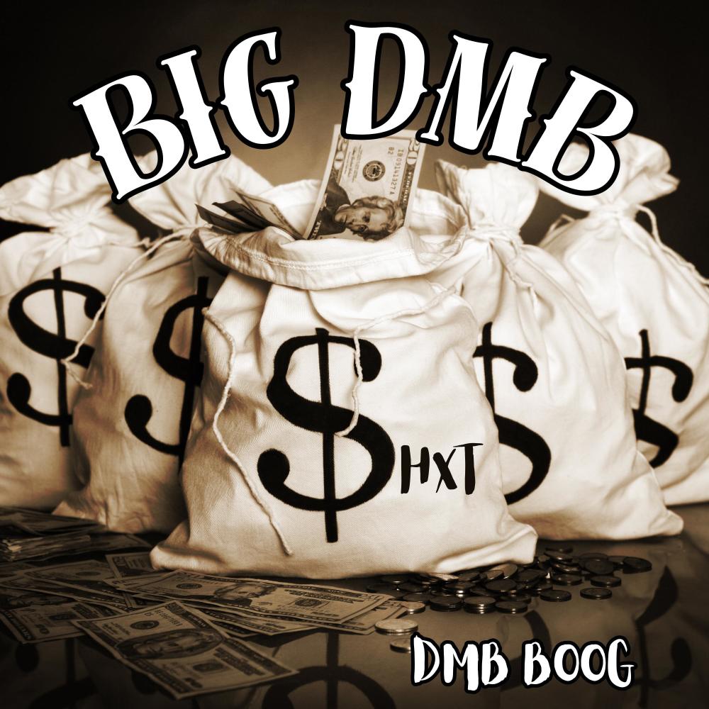 Big DMB Shxt (Explicit)