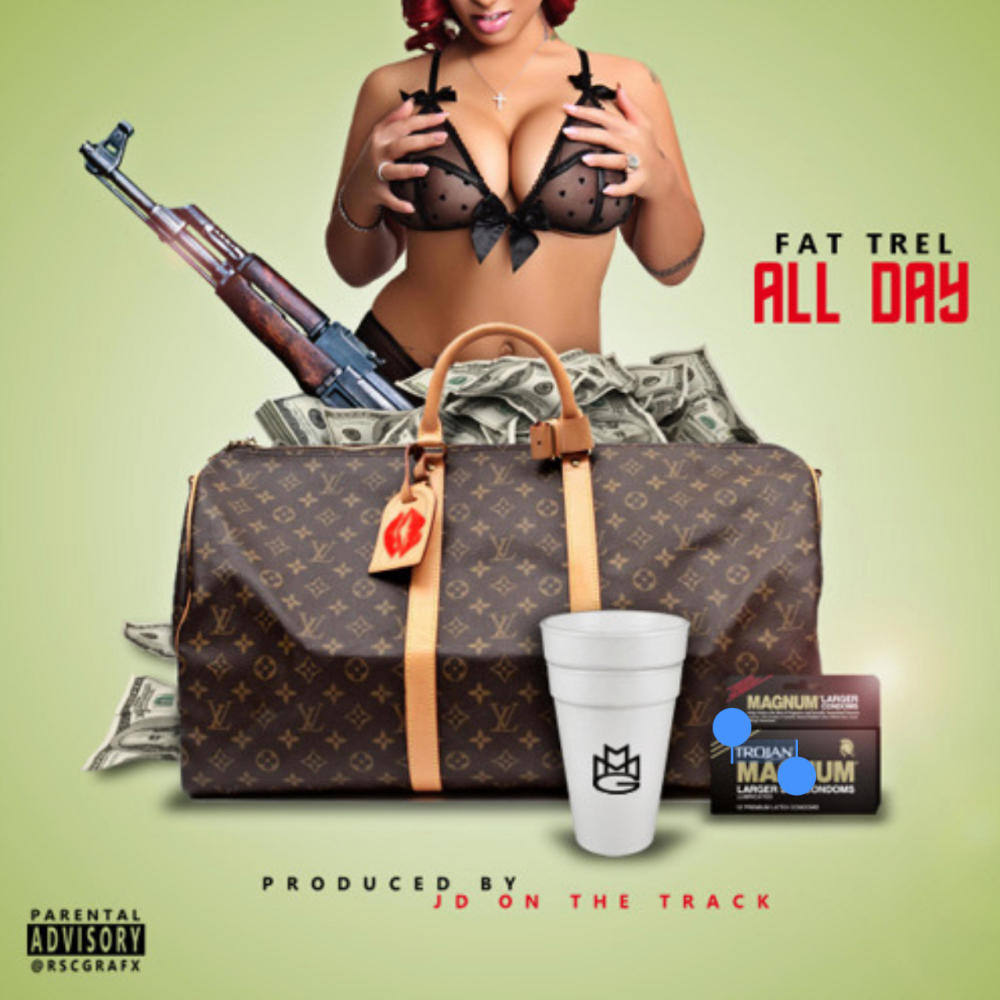 All Day (feat. Fat Trel) [Explicit]