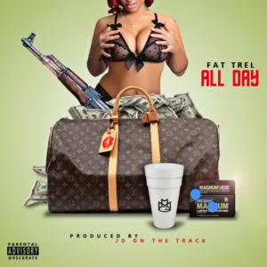 Fat Trel的專輯All Day (feat. Fat Trel) [Explicit]